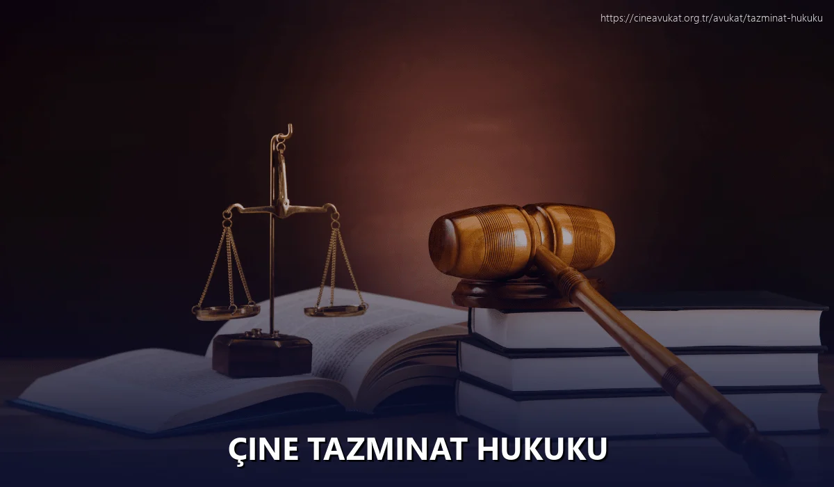 Çine Tazminat Hukuku
